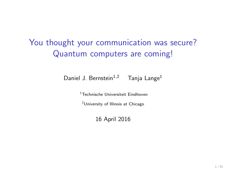 you thought your communication was secure quantum