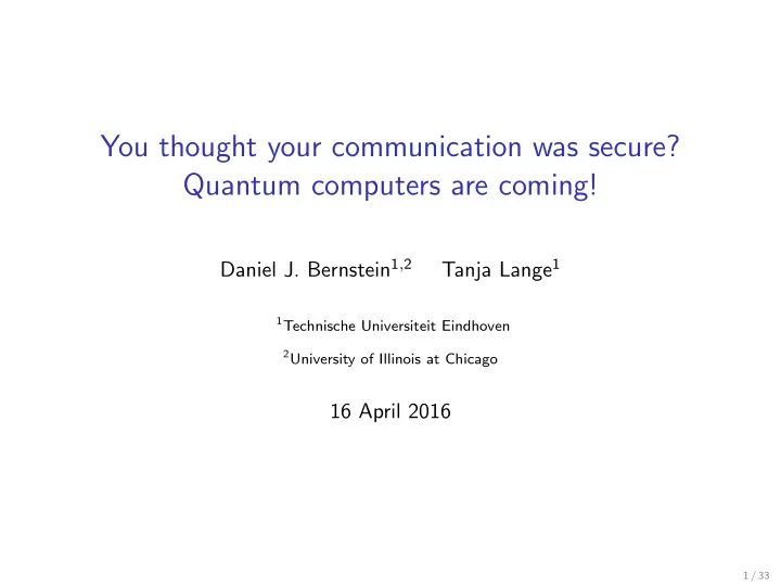 you thought your communication was secure quantum