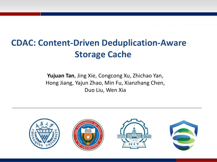 cdac content driven deduplication aware storage cache