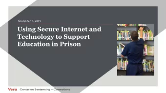 Using Secure Internet and  Technology to Support  Education in Prison  Agenda  *** Webinar will be