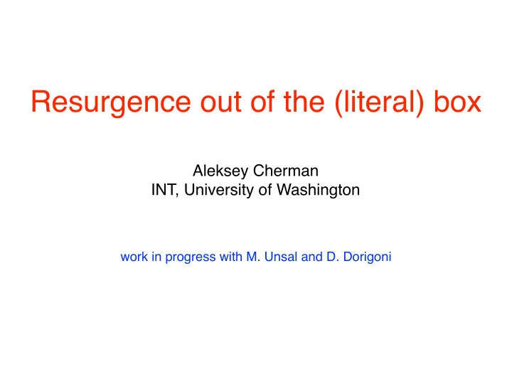 resurgence out of the literal box