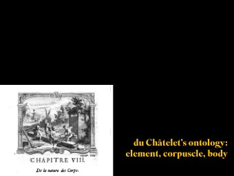 du Chtelets ontology:  element, corpuscle, body  Aim and method  To pinpoint her metaphysics