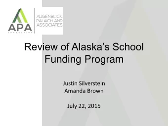 Funding Program  Justin Silverstein  Amanda Brown  July 22, 2015  Who is APA?  APA is a