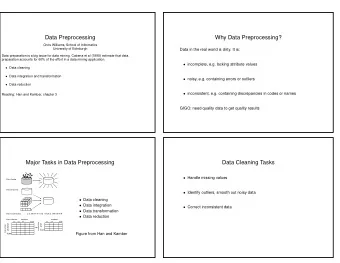 Data Preprocessing  Why Data Preprocessing?  Chris Williams, School of Informatics  University of