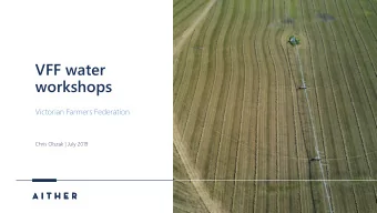VFF water  workshops  Victorian Farmers Federation  Chris Olszak | July 2019  Introduction