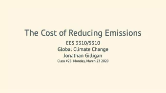 The Cost of Reducing Emissions  The Cost of Reducing Emissions  EES 3310/5310  EES 3310/5310