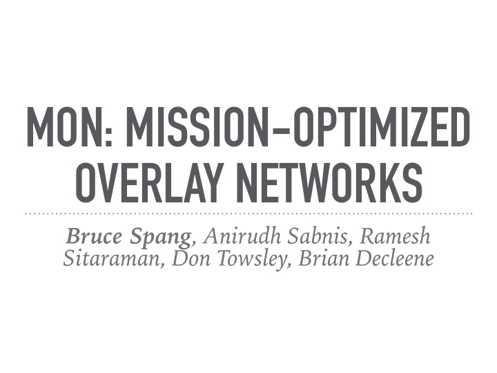 mon mission optimized overlay networks