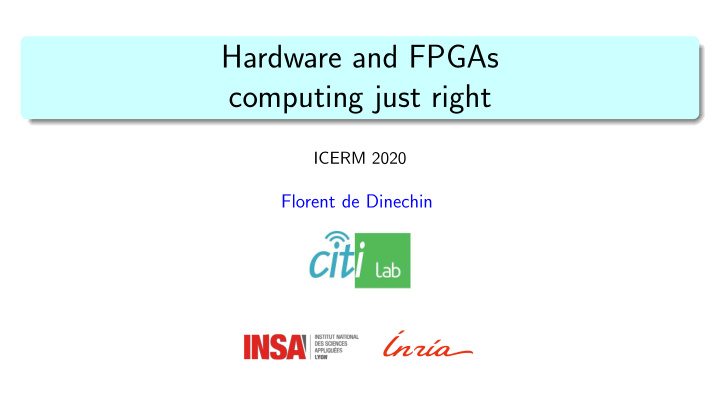 hardware and fpgas computing just right