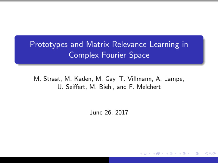 prototypes and matrix relevance learning in complex