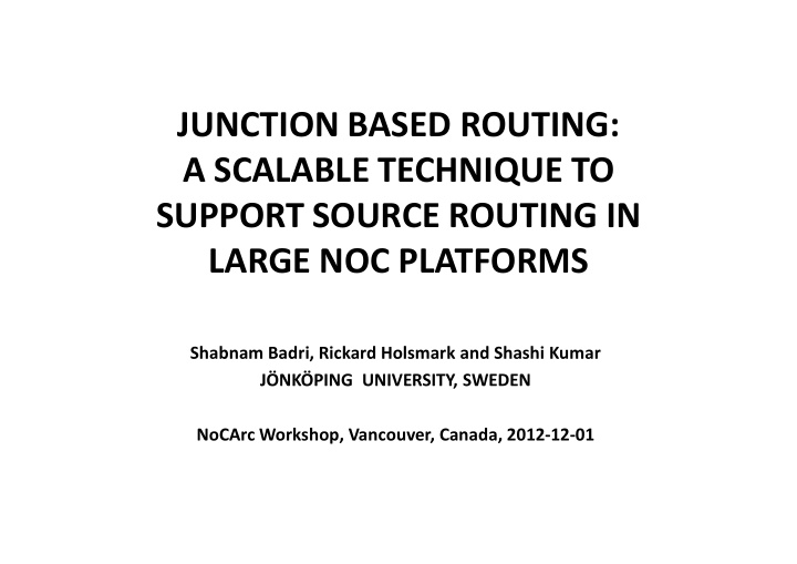 junction based routing a scalable technique to support