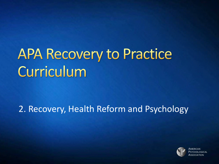 2 recovery health reform and psychology