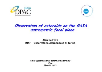 Observation of asteroids on the GAIA  astrometric focal plane  Aldo DellOro  INAF