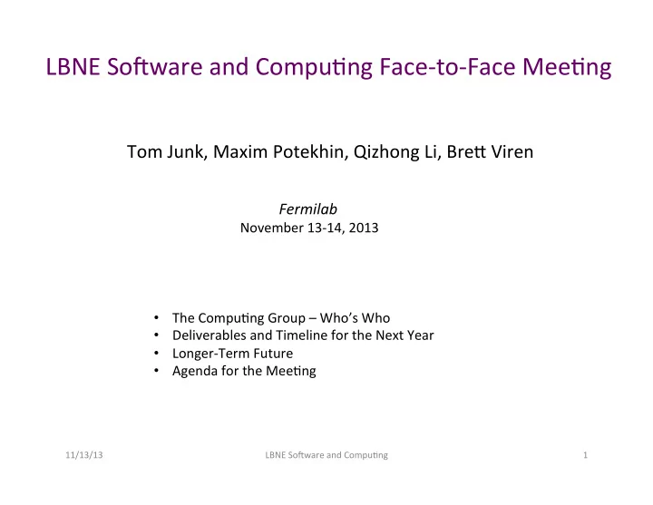 lbne so ware and compu3ng face to face mee3ng