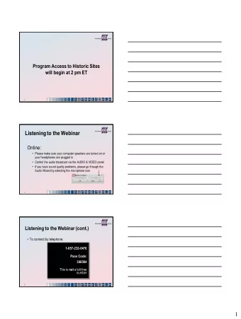 Listening to the Webinar  Online:  Please make sure your computer speakers are turned on or