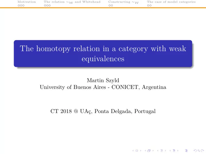 the homotopy relation in a category with weak equivalences