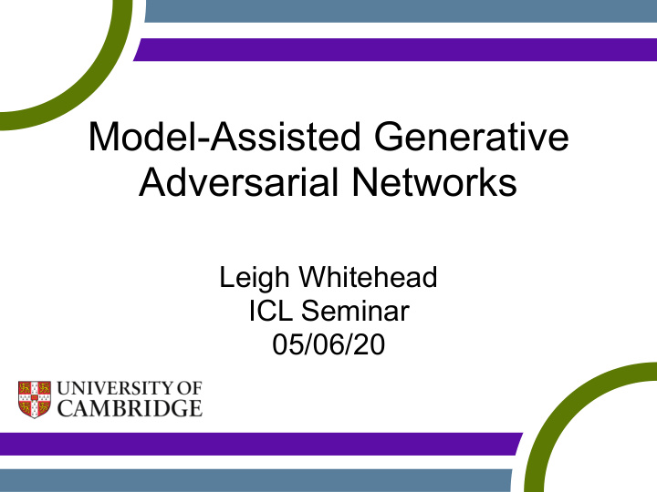 model assisted generative adversarial networks