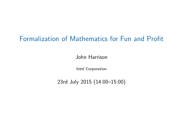 formalization of mathematics for fun and profit