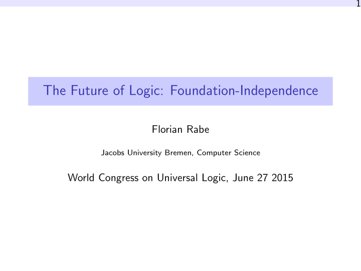 the future of logic foundation independence