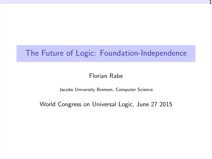 the future of logic foundation independence