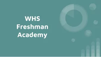 WHS  Freshman  Academy  How is Freshman Academy structured?  Three-hour learning block where