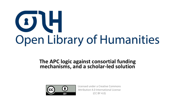 the apc logic against consortial funding mechanisms and a