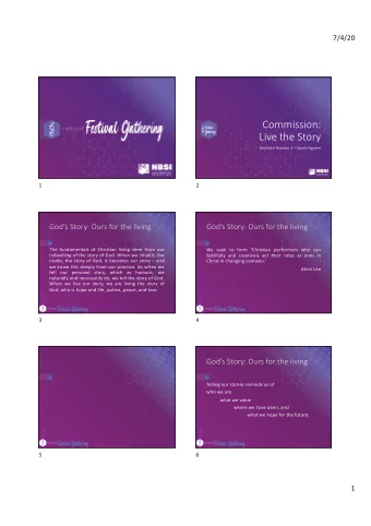 Commission:  Live the Story  Keynote Session 3  Sarah Agnew  1  2  Gods Story: Ours for the