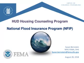 HUD Housing Counseling Program  National Flood Insurance Program (NFIP)  Susan Bernstein  NFIP,