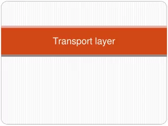 Transport layer  Transport services and protocols  applicatio  Provide communication  n