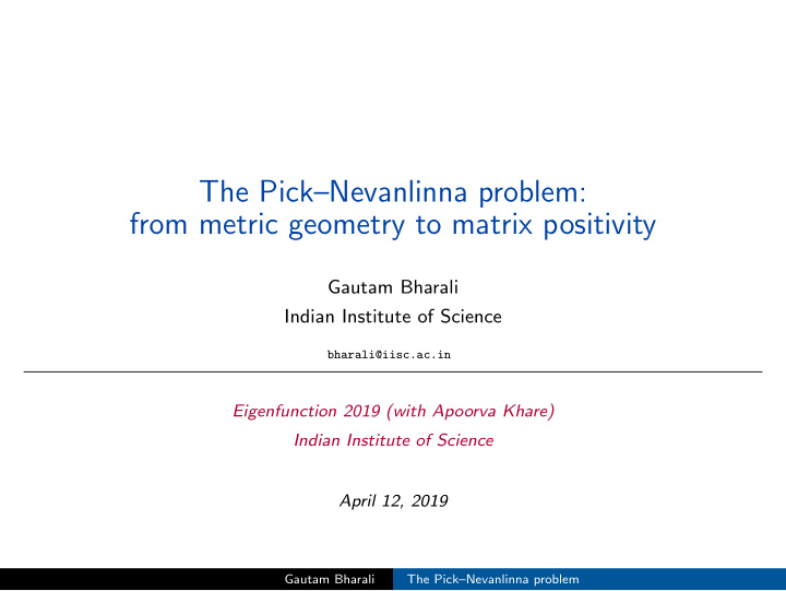 the pick nevanlinna problem from metric geometry to