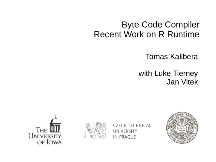 byte code compiler recent work on r runtime