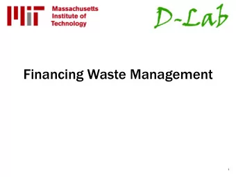 Financing Waste Management  1  Trends in WM    Increase in waste = increase in spending