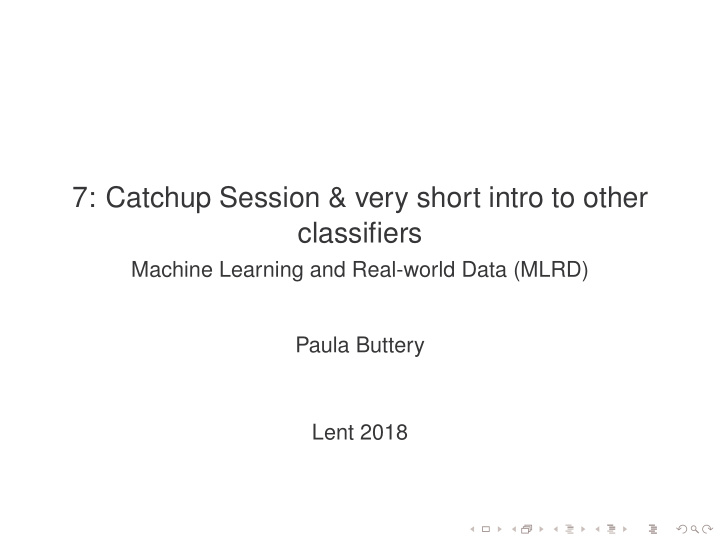 7 catchup session very short intro to other classifiers