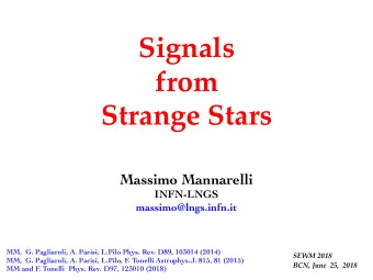 Signals  from  Strange Stars  Massimo Mannarelli  INFN-LNGS  massimo@lngs.infn.it  MM,  G.