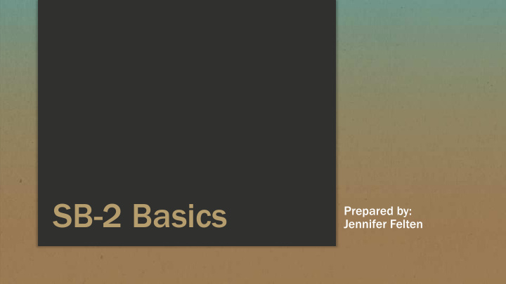 sb 2 basics