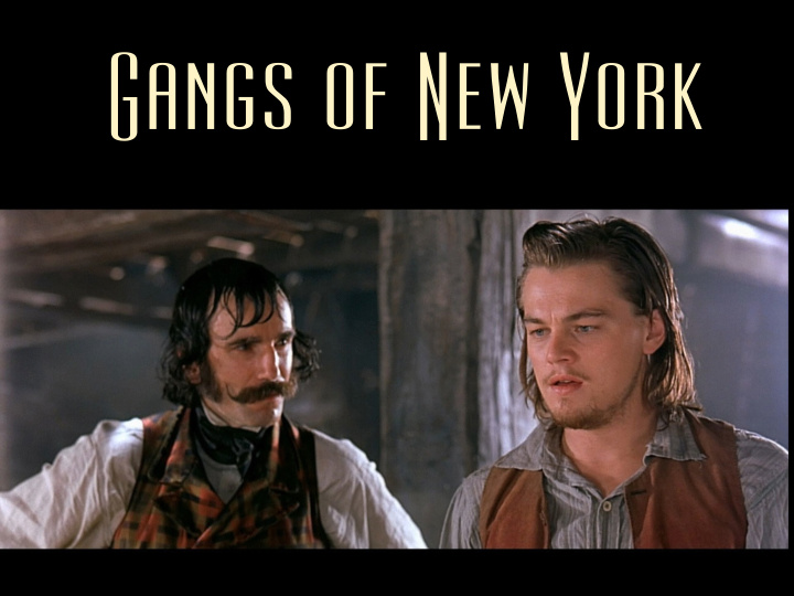 gangs of new york joseph