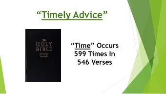 Timely Advice   Time  Occurs  599 Times In  546 Verses Time Is Important !  In The