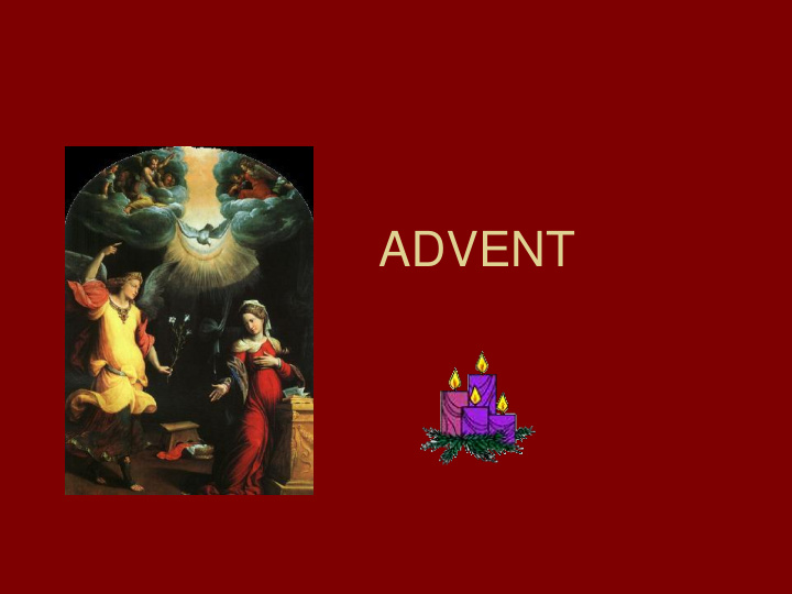 advent and in the sixth month the angel gabriel was sent
