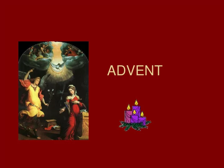 advent and in the sixth month the angel gabriel was sent