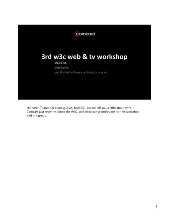 Hi  there.    Thanks  for  coming  [blah,  blah   J ].    Let