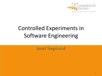 Software Engineering  Janet Siegmund  1  Why Experiments?  Programmers comprehend code most of