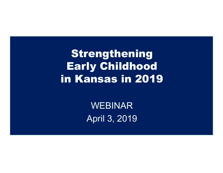 strengthening early childhood in kansas in 2019