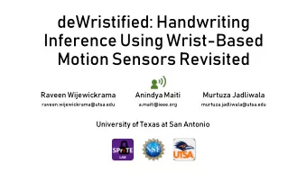 Inference Using Wrist-Based  Motion Sensors Revisited  Raveen Wijewickrama  Anindya Maiti  Murtuza