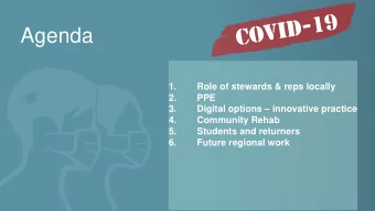 Agenda  1.  Role of stewards &amp; reps locally  2.  PPE Digital options  innovative practice
