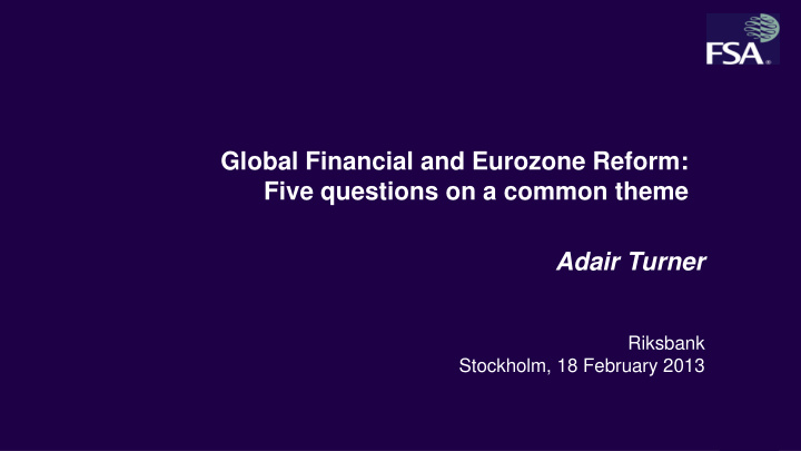 global financial and eurozone reform five questions on a