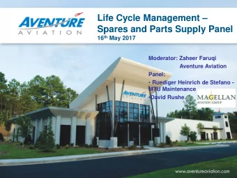 Life Cycle Management   Spares and Parts Supply Panel 16 th May 2017  Moderator: Zaheer Faruqi