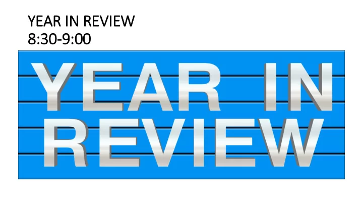 year i r in r n revi view ew 8 8 30 30 9 9 00 00