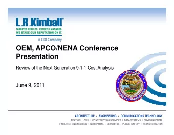 OEM, APCO/NENA Conference  Presentation  ese tat o  Review of the Next Generation 9-1-1 Cost