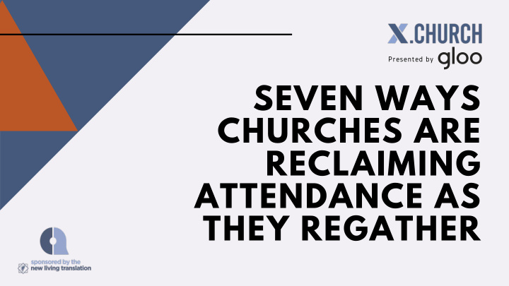 seven ways churches are reclaiming attendance as they