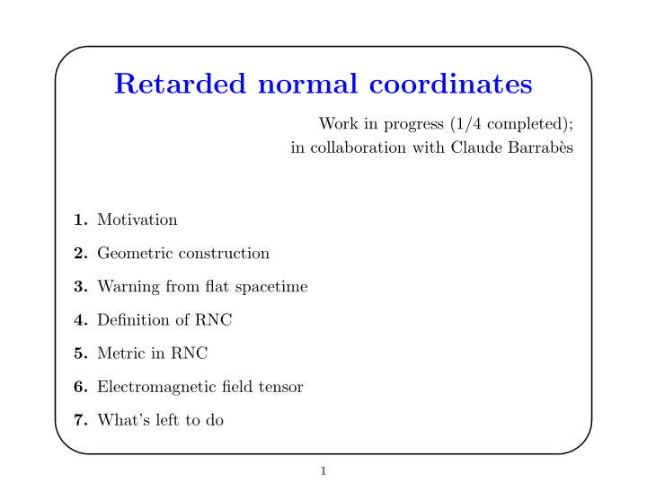 retarded normal coordinates