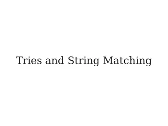 Tries and String Matching  Where We've Been  Fundamental Data Structures  Red/black trees,